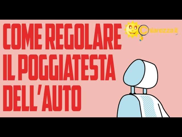 Come regolare il poggiatesta dell'auto - Consigli di Chiarezza.it