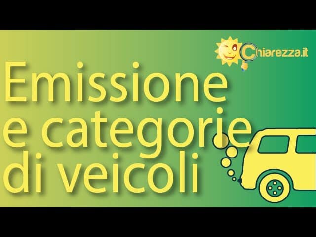 Emissione e categorie di veicoli - Guide di Chiarezza.it