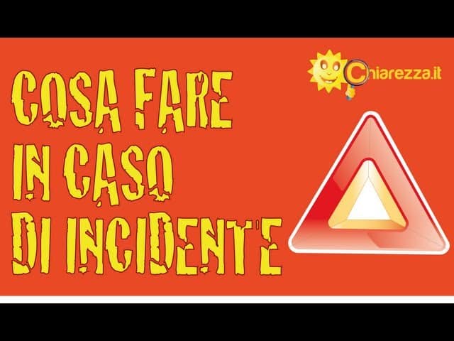 Cosa fare in caso di incidente - Guide di Chiarezza.it