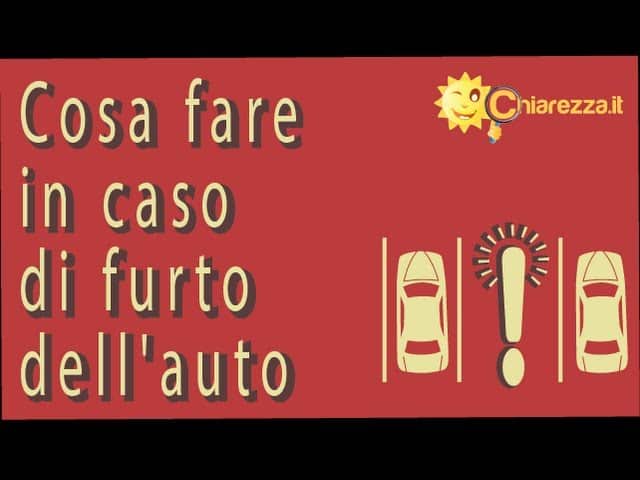 Furto dell'auto: cosa fare - Consigli di Chiarezza.it