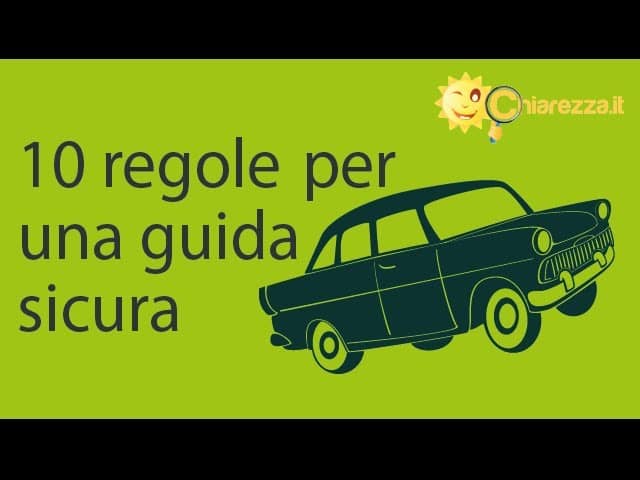 Guida sicura: regole fondamentali - Consigli di Chiarezza.it