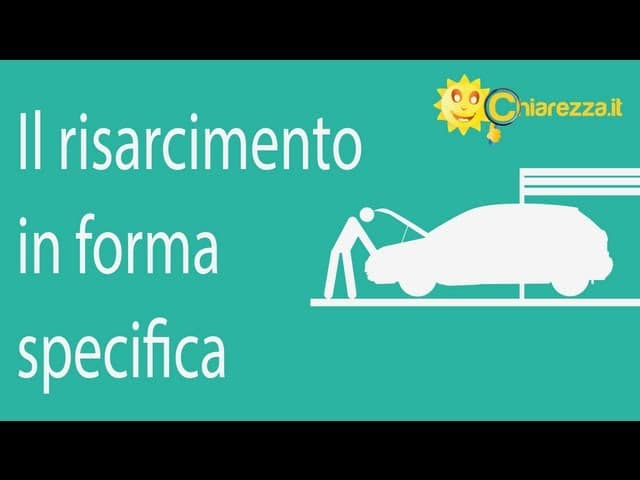 Risarcimento in forma specifica - Guide di Chiarezza.it