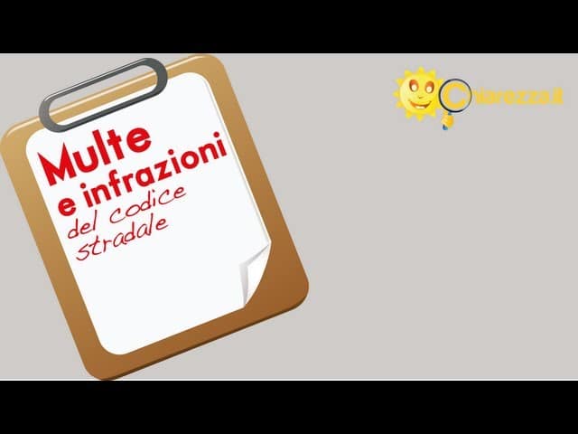 Codice della Strada: multe e infrazioni - Guide di Chiarezza.it