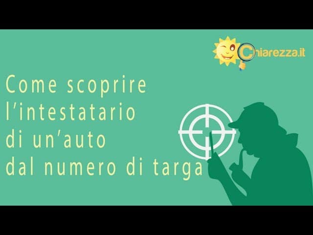 Intestatario auto, lo scopri con il numero di targa - Guide di Chiarezza.it