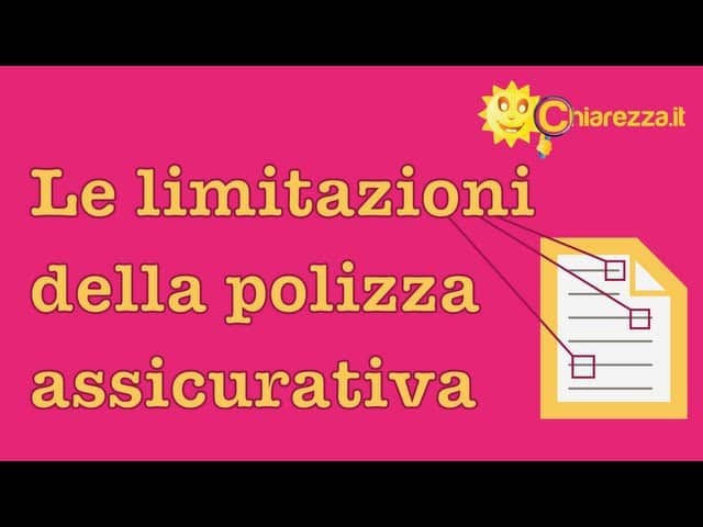 Polizza assicurativa: limitazioni - Guide di Chiarezza.it