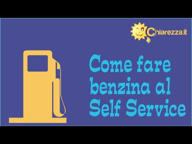 Come fare benzina al self service - Guide di Chiarezza.it