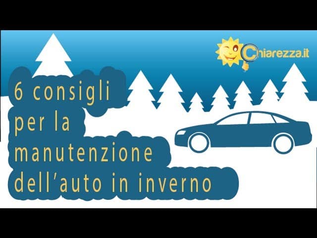 Manutenzione dell'auto: consigli per l'inverno - Consigli di Chiarezza.it