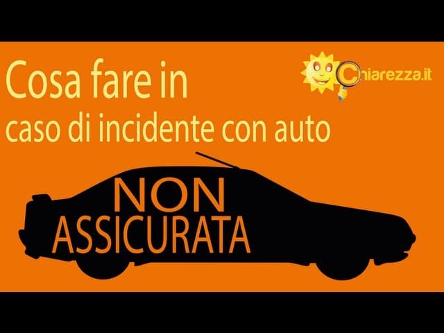 Incidente con auto non assicurata - Guide di Chiarezza.it