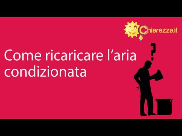 Come ricaricare l'aria condizionata - Consigli di Chiarezza.it