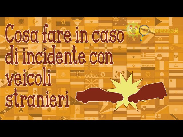 Incidente con veicoli stranieri - Consigli di Chiarezza.it