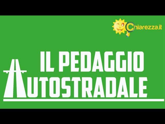 Pedaggio autostradale - Guide di Chiarezza.it